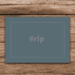 rip - rest in peace - requiescat in pace - Die Trauerkarte rip braucht nicht viele Worte, um einen großen Hoffnungswunsch für einen verstorbenen Menschen zum Ausdruck zu bringen.