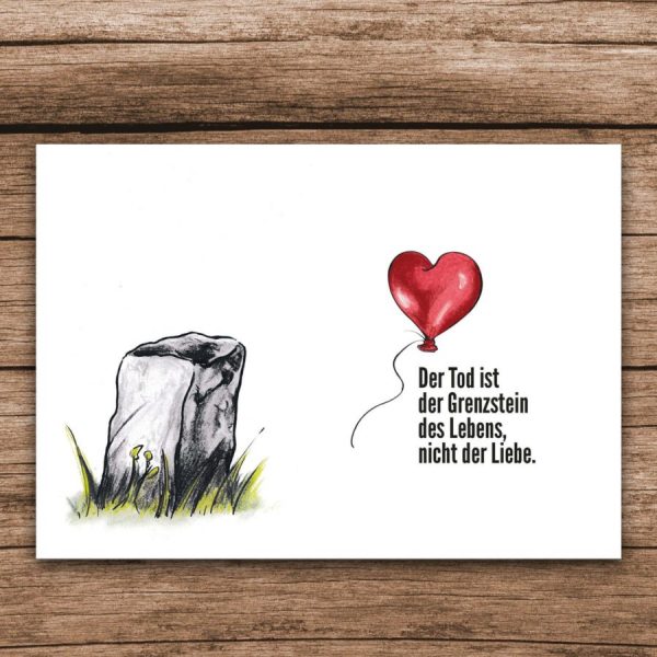 "Der Tod ist der Grenzstein des Lebens, nicht der Liebe" - Trostspruch der Trauerkarte Luftballon und Grenzstein mit einem handgemalten Luftballon und Grenzstein.